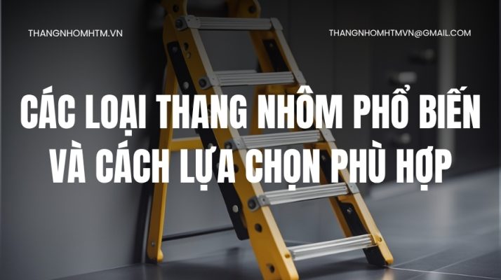 Các loại thang nhôm