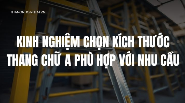 Kích thước thang chữ A