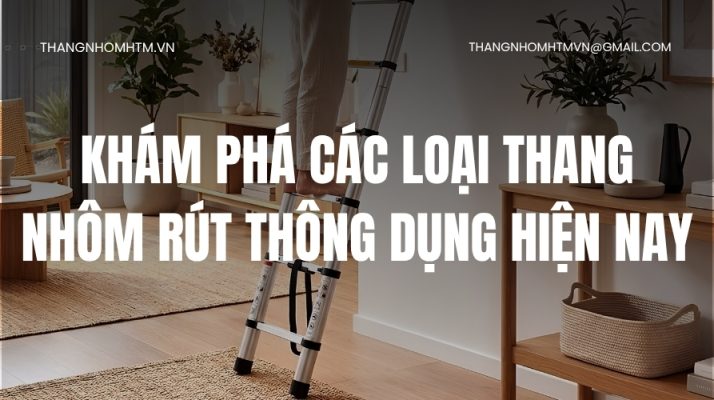 Các loại thang nhôm rút