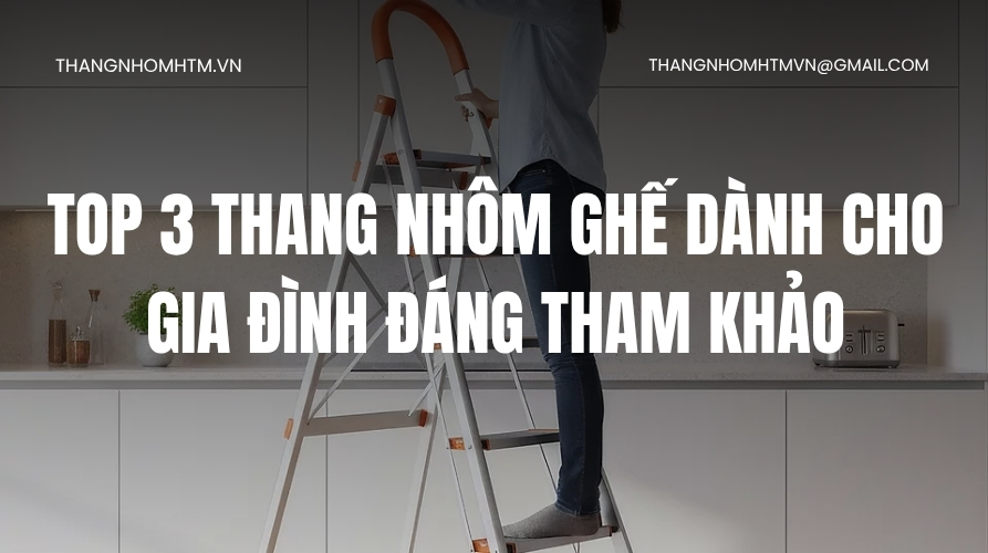 top 3 thang nhôm ghế